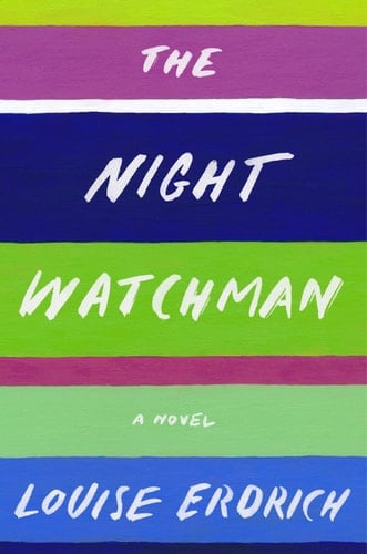 The Night Watchman - Louise Erdrich · 2020