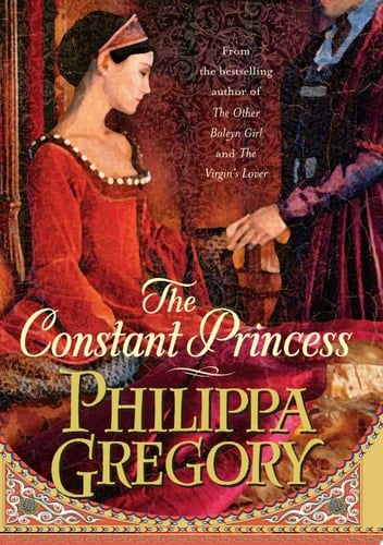 The Constant Princess - Philippa Gregory · 2005