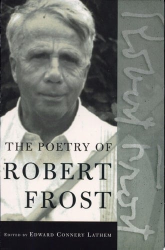 The Poetry of Robert Frost The Collected Poems, Complete and Unabridged - Robert Frost · 1979
