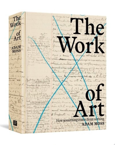 The Work of Art - Adam Moss · 2024