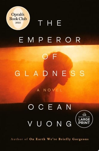 The Emperor of Gladness: Oprah's Book Club A Novel - Ocean Vuong · 2025