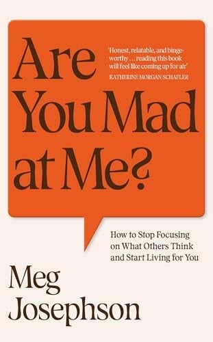 Are You Mad at Me? - Meg Josephson · 2025
