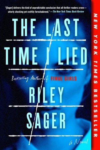 The Last Time I Lied A Novel - Riley Sager · 2019