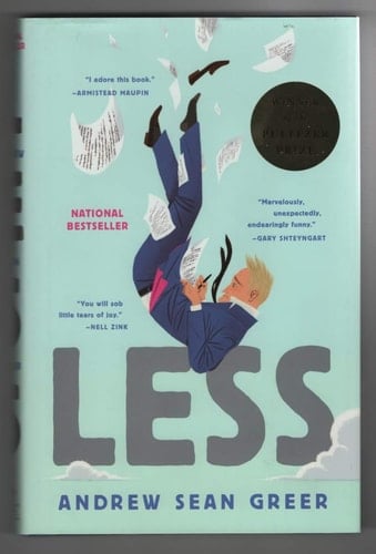 Less (Winner of the Pulitzer Prize): A Novel (The Arthur Less Books, 1) - Andrew Sean Greer · 2017