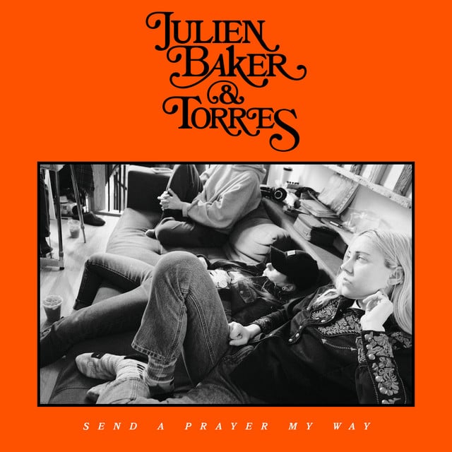Send A Prayer My Way - Album · Julien Baker, TORRES