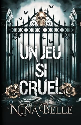 Un Jeu si Cruel (French Edition) - Nina Belle