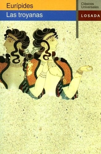 Euripides: Las Troyanas - Eurípides