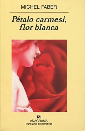 Pétalo carmesí, flor blanca - Michel Faber • 2004
