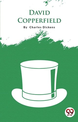 David Copperfield Charles Dickens - Charles Dickens • unde