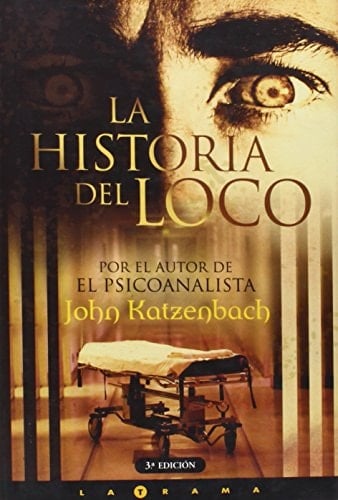 La historia del loco (Spanish Edition) - John Katzenbach · 2006