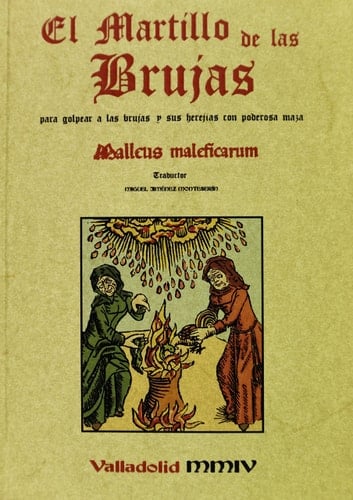 MARTILLO DE LAS BRUJAS:para golpear a las brujas con poderosa maza - Kraemer Y Sprenger, Jakob Sprenger · 2004