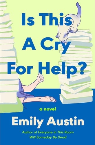 Is This a Cry for Help? - Emily Austin ¡ 2026