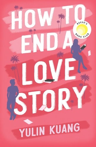 How to End a Love Story - Yulin Kuang · 2024