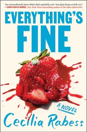 Everything's Fine - Cecilia Rabess · 2023