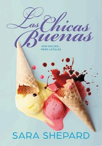 Las chicas buenas (Perfectas 2) La bilogía spin-off de Pequeñas mentirosas - Sara Shepard · 2019