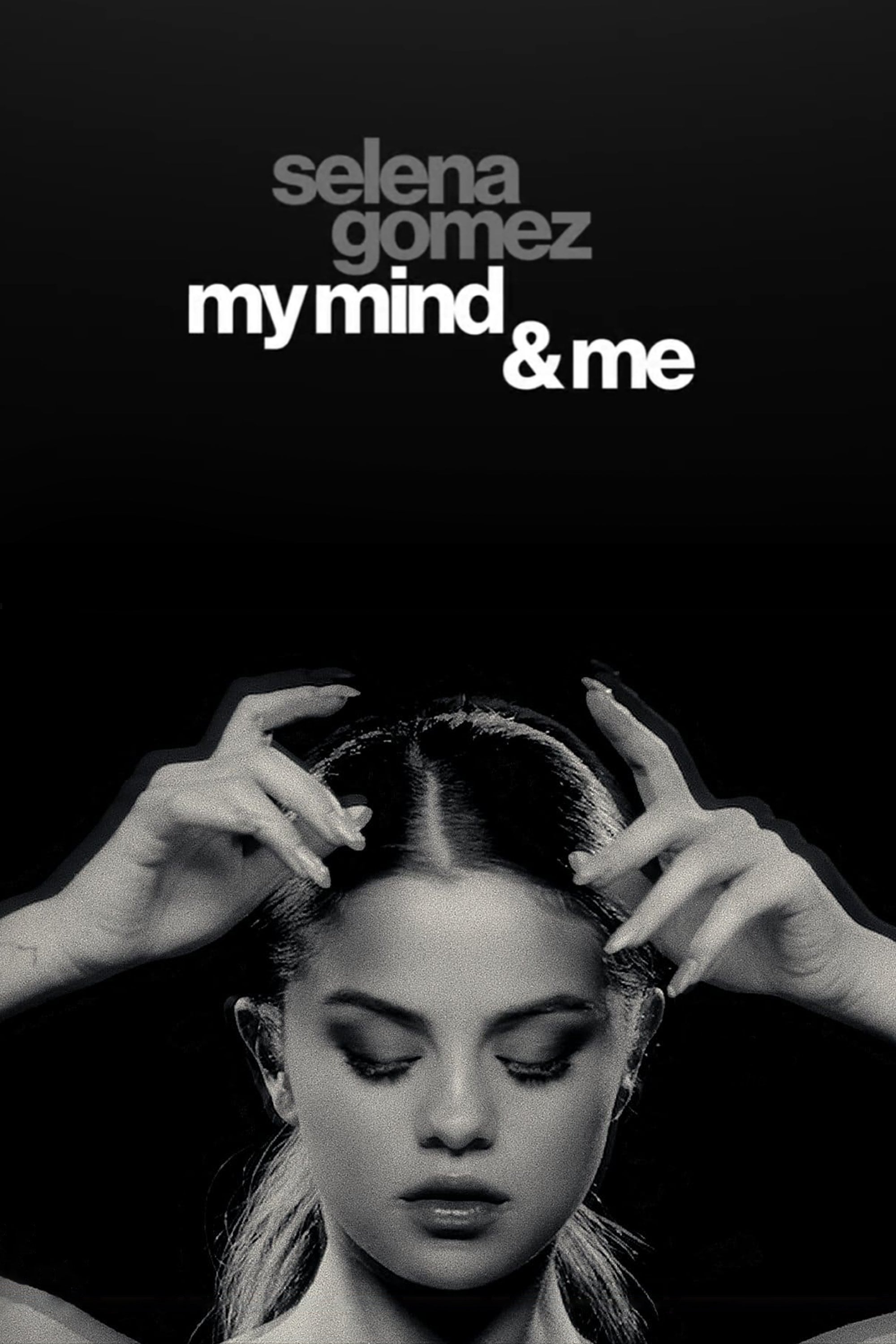 Selena Gomez: My Mind & Me - Alek Keshishian · 2022