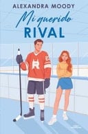 Mi Querido Rival / Rival Darling - Alexandra Moody 路 2025