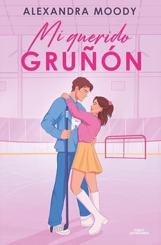 Mi Querido Gru帽贸n / Grumpy Darling - Alexandra Moody 路 2026