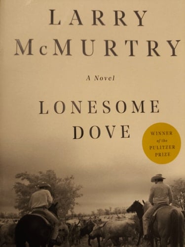 Lonesome Dove A Novel - Larry McMurtry · 1986