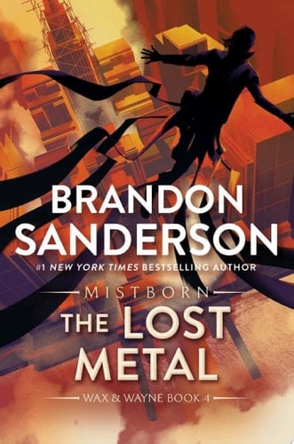 The Lost Metal A Mistborn Novel - Brandon Sanderson · 2022