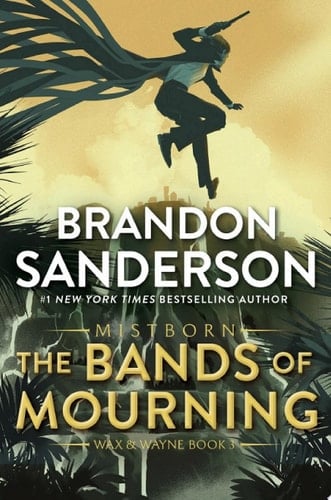 The Bands of Mourning A Mistborn Novel - Brandon Sanderson · 2016