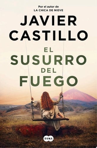 El susurro del fuego - Javier Castillo · 2025