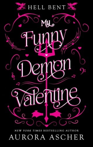 My Funny Demon Valentine - Aurora Ascher · 2025