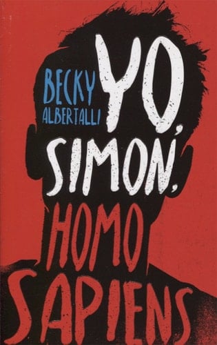 Yo, Simon, homo sapiens - Becky Albertalli • 2016