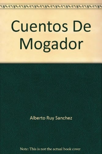 Cuentos de Mogador - Alberto Ruy Sánchez • 1994