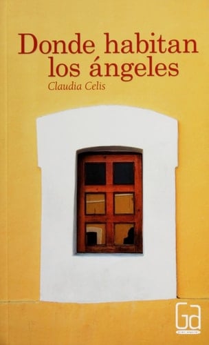 Donde habitan los ángeles - Claudia Celis • 1997
