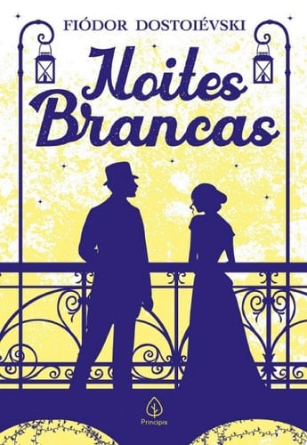 Noites Brancas - Fiódor Dostoiévski · 2020