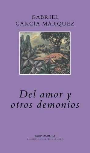 Del Amor y Otros Demonios - Gabriel Garcia Marquez • 1994