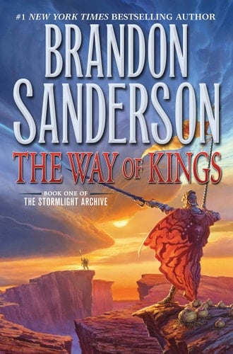 The Way of Kings Book One of the Stormlight Archive - Brandon Sanderson · 2010