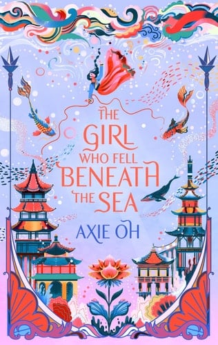 The Girl Who Fell Beneath the Sea - Axie Oh · 2023