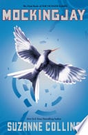 Mockingjay (Hunger Games, Book Three) - Suzanne Collins · 2010