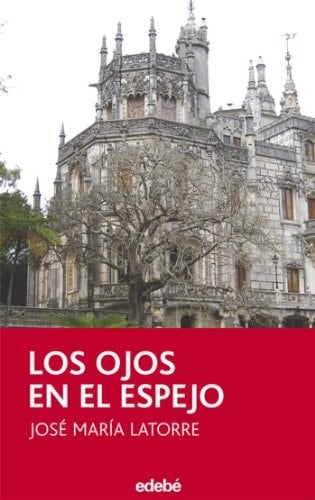Los ojos en el espejo - José María Latorre · 2008