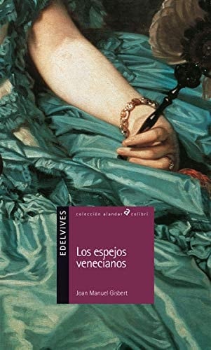 Los espejos venecianos - Joan Manuel Gisbert · 2015