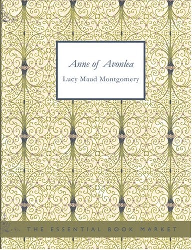 Anne of Avonlea - Lucy Maud Montgomery