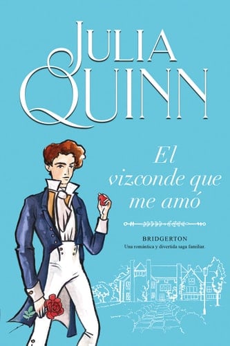 El vizconde que me amo / The Viscount Who Loved Me (Bridgerton, 2) (Spanish Edition) - Julia Quinn · 2021