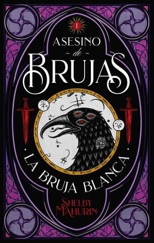 Asesino de brujas: La bruja blanca - SHELBY MAHURIN