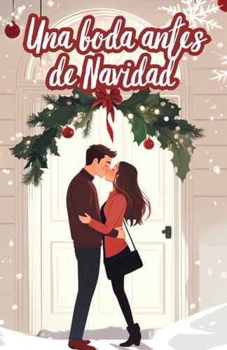 Una boda antes de Navidad Una historia de romance, comedia y magia navideña en Nueva York - SARAH. VALENTINE · 2024