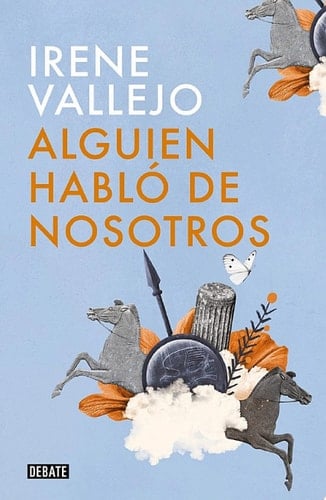 Alguien habló de nosotros - Irene Vallejo · 2023