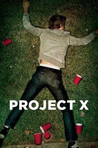 Project X - Nima Nourizadeh · 2012