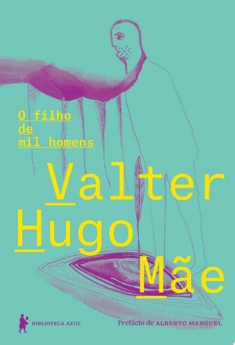 O filho de mil homens - Valter Hugo Mãe · 2016
