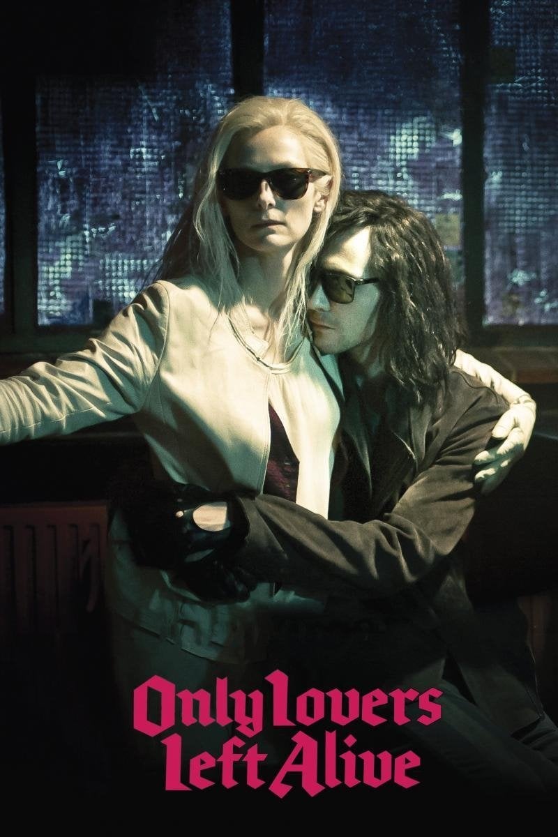 Only Lovers Left Alive - Jim Jarmusch · 2013