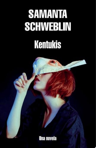 Kentukis - Samanta Schweblin · 2019