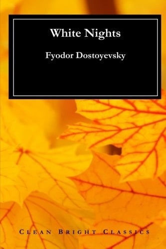 White Nights - Fyodor Dostoyevsky · 2017