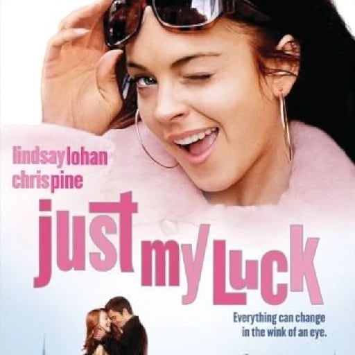 Just my luck - Donald Petrie · 2006