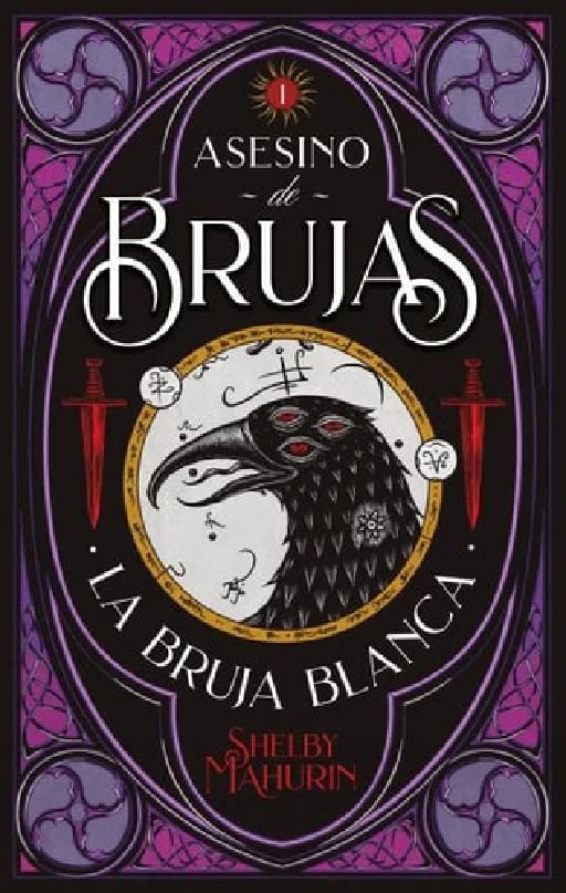 Asesino de brujas La bruja blanca - Shelby Mahurin • 2020