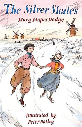 The Silver Skates - Mary Mapes Dodge · 2019